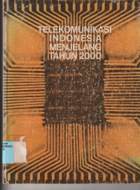 Telekomunikasi Indonesia Menjelang Tahun 2000