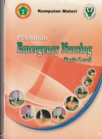 Kumpulan Materi Pelatihan Emergency Nursing Basic Level