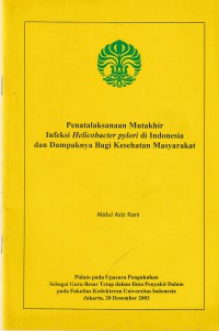 Penatalaksanaan Mutakhir infeksiHolicobacter pylori di indonesia dan dampaknya bagi kesehatan masyarakat