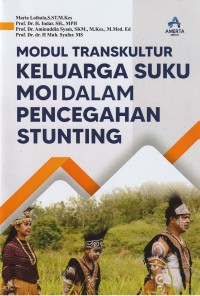 Modul Transkultur Keluarga Suku Moi Dalam Pencegahan Stunting