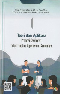 Teori dan Aplikasi Promosi Kesehatan dalam Lingkup Keperawatan Komunitas