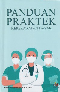 Panduan Praktek Keperawatan Dasar