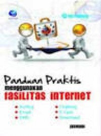 PANDUAN PRAKTIK Menggunakan FASILITAS INTERNET