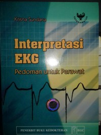 INTERPRETASI EKG :PEDOMAN UNTUK PERAWAT