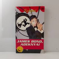 James Bond Adeknya!