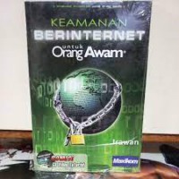 KEAMANAN BERINTERNET UNTUK ORANG AWAM