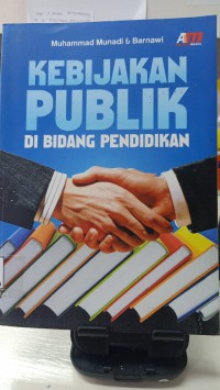 KEBIJAKAN PUBLIK DI BIDANG PENDIDIKAN