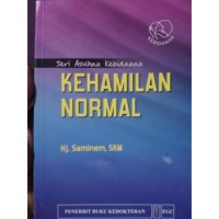 KEHAMILAN NORMAL : Seri Asuhan Kebidanan