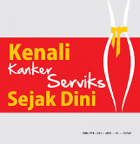 KENALI KANGKER SERVIKS SEJAK DINI