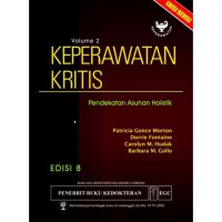 KEPERAWATAN KRITIS : Pendekatan asuhan holistik volume 2