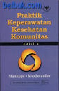 PRAKTIK KEPERAWATAN KESEHATAN KOMUNITAS EDISI2