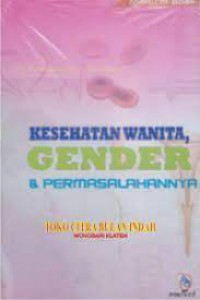 KESEHATAN WANITA GENDER & PERMASALAHAMMYA