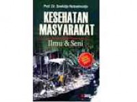 KESEHATAN MASYARAKAT : ILMU & SENI