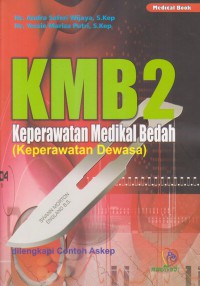 KMB 2  Keperawatan  Medikal Bedah ( Keperawatan Dewasa )