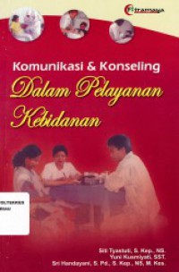 KOMUNIKASI & KONSELING DALAM PELAYANAN KEBIDANAN