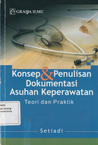 KONSEP & PENULISAN DOKUMENTASI ASUHAN KEPERAWATAN