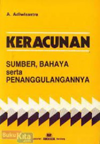 Keracunan Sumber,Bahaya serta penanggulangannya