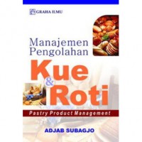 MANAJEMEN PENGOLAHAN KUE & ROTI PASTRY PRODUCT MANAGEMENT