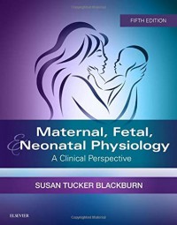 MATERNAL FETAL NENONATAL PHYSIOLOGY (A CLinical Perspective)