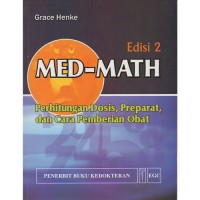 MED-MATH : Perhitungan dosis preparat dan cara pemberian obat