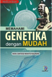 MEMAHAMI GENETIKA DENGAN MUDAH