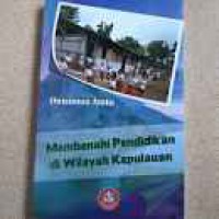 MEMBENAHI PENDIDIKAN DI WILAYAH KEPULAUAN