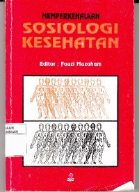 MEMPERKENALKAN SOSIOLOGI KESEHATAN