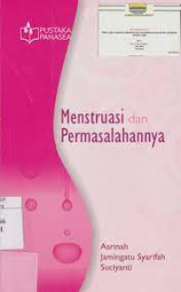 MENSTRUASI DAN PERMASALAHANNYA