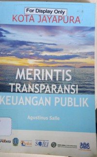 KOTA JAYAPURA: MERINTIS TRANSPARANSI KEUANGAN PUBLIK