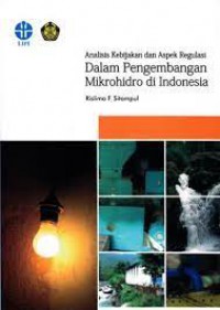 ANALISIS KEBIJAKAN DAN ASPEK REGULASI DALAM PENGEMBANGAN MAKROHIDRO DI INDONESIA