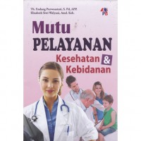MUTU PELAYANAN KESEHATAN DAN KEBIDANAN