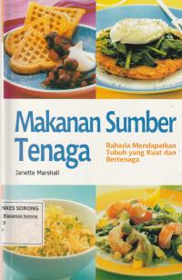 Makanan Sumber Tenaga, Rahasia Mendapatkan Tubuh yang Kuat dan Bertenaga