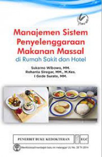 Manajemen Sistem Penyelenggaraan makanan massal : di rumah sakit dan hotel