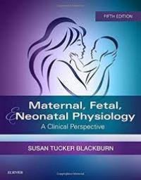 Maternal,Fetal,& Neonatal Physiology  A Clinical Perspective