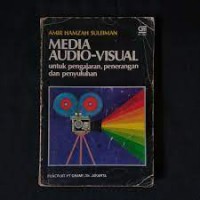 Media Audio-visual untuk pengajaran,penerangan dan penyuluhan