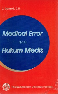 MEDICAL ERROR DAN HUKUM MEDIS