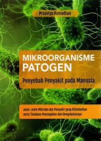 Mikroorganisme patogen :  penyebab Penyakit pada manusia