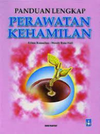 PANDUAN LENGKAP PERAWATAN KEHAMILAN