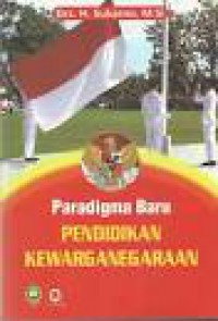 PARADIGMA BARU : PENDIDIKAN KEWARGANEGARAAN