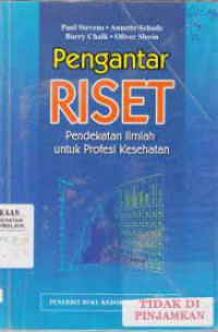 PENGANTAR RISET :PENDEKATAN ILMIAH UNTUK PROFESI KESEHATAN