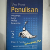 BUKU PINTAR PENULISAN: Pedoman bagi Profesi Kesehatan