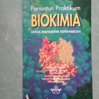 PENUNTUN PRAKTIKUM BIOKIMIA : Untuk mahasiswa keperawatan