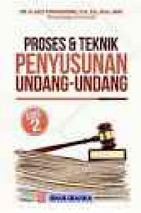 PROSES & TEKNIK PENYUSUNAN UNDANG-UNDANG