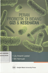 PERAN PROBIOTIK DI BIDANG GIZI & KESEHATAN