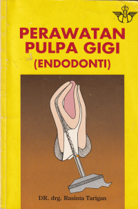 PERAWATAN PULPA GIGI (ENDODONTI)