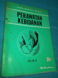 PERAWATAN KEBIDANAN JILID 3