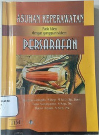 ASUHAN KEPERAWATAN Pada klien dengan gangguan sistem PERSARAFAN