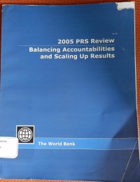 2005 PRS REVIEW BALANCING ACCOUNTABILITIES AND SCALING UP RESULTS