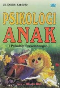 PSIKOLOGI ANAK (Psikologi Perkembangan)