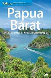 Papua Barat tanah Para Raja di kepela Burung Papua